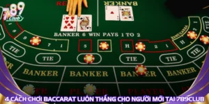 cach-choi-baccarat-luon-thang
