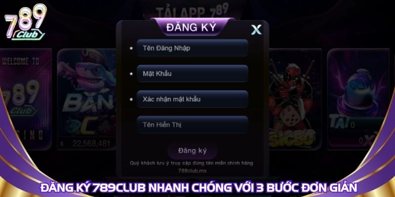 dang-ky-789club-nhanh-chong-voi-3-buoc-don-gian