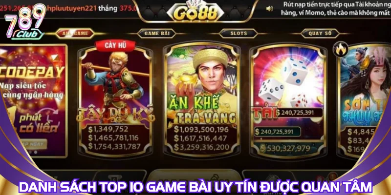 danh-sach-top-10-game-bai-uy-tin-duoc-quan-tam