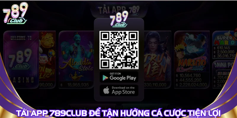tai-app-789club-de-tan-huong-ca-cuoc-tien-loi
