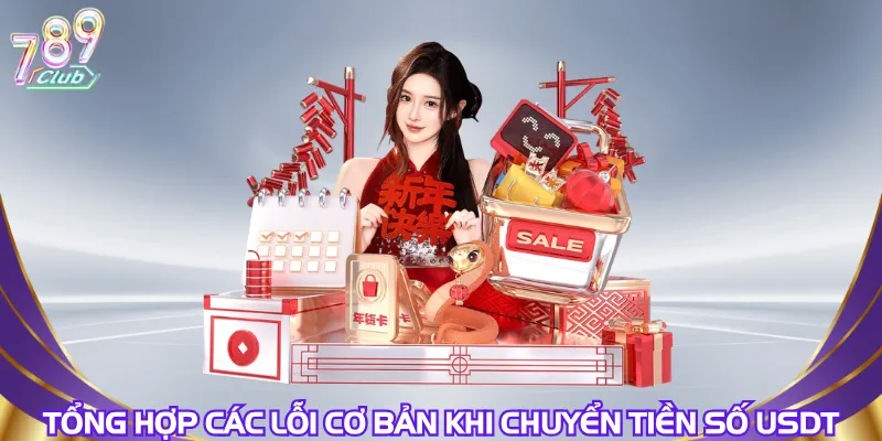 tong-hop-cac-loi-co-ban-khi-chuyen-tien-so-usdt
