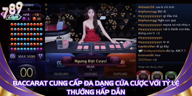 Baccarat cung cấp đa dạng cửa cược với tỷ lệ thưởng hấp dẫn