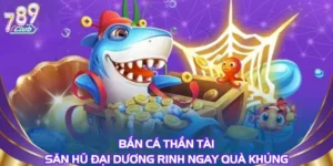 Bắn Cá Thần Tài – Săn Hũ Đại Dương Rinh Ngay Quà Khủng