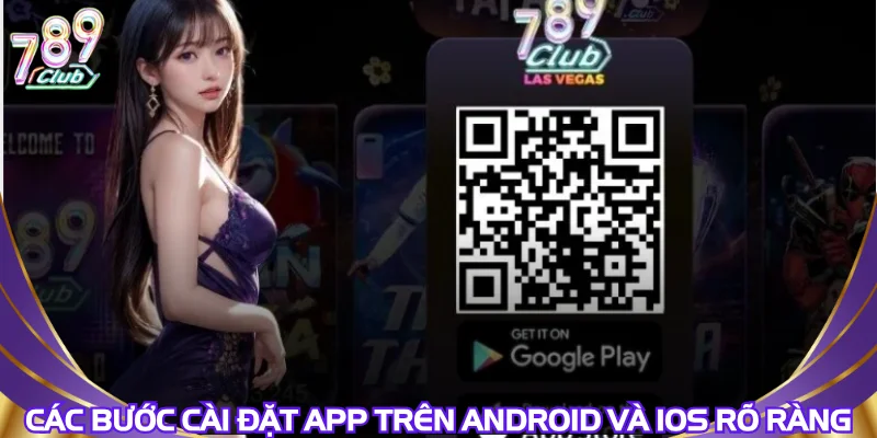 Các bước cài đặt app trên Android và iOS rõ ràng