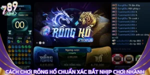 Cách Chơi Rồng Hổ Chuẩn Xác Bắt Nhịp Chơi Nhanh