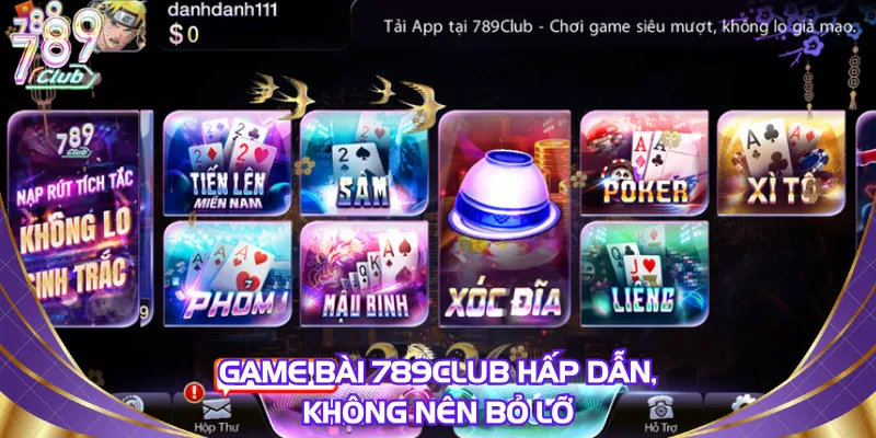 Game bài 789Club hấp dẫn, không nên bỏ lỡ