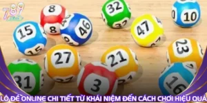 Lô Đề Online Chi Tiết Từ Khái Niệm Đến Cách Chơi Hiệu Quả