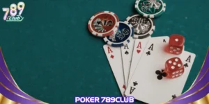 Poker 789Club - Tựa Game Không Nên Bỏ Qua Tại Cổng Game