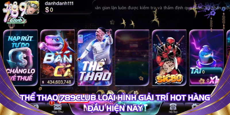 Thể thao 789Club loại hình giải trí hot hàng đầu hiện nay