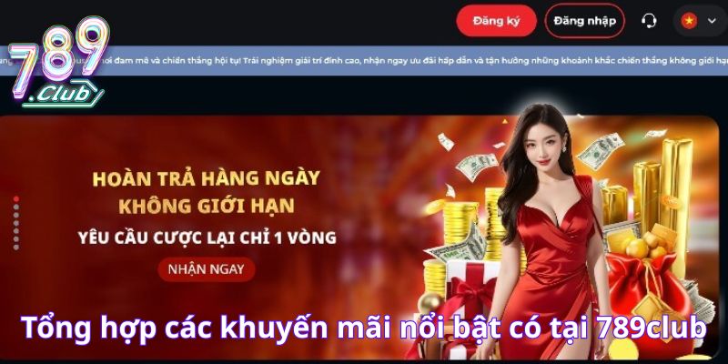 Tổng hợp các khuyến mãi nổi bật có tại 789club